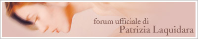 vai al forum ufficiale di Patrizia Laquidara