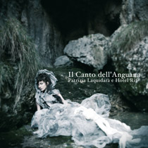 IL CANTO DELL'ANGUANA (2010), di Patrizia Laquidara e Hotel rif